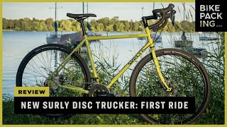 New Surly Disc Trucker Review: First Ride