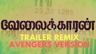Velaikkaran Trailer Remix | Avengers Version | Siva Karthikeyan