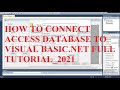 Programming in Visual Basic.Net How to connect Access Database to VB.Net Full Tutorial_2021