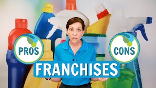 Cleaning Franchise Pros an Cons - Should You Invest Your Money?