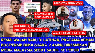 😱Pratama Arhan Gabung Persib, Wajah Baru di Latihan. Resmi 2 Asing. Malaysia Heboh Saddil ke Persib.