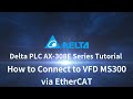 Delta PLC AX-308E Series Tutorial (27) - How to Connect to VFD MS300 via EtherCAT