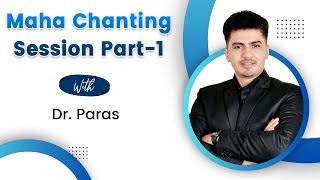 Maha Chanting Session (Part-1) By Dr. Paras for FMGE July 2024