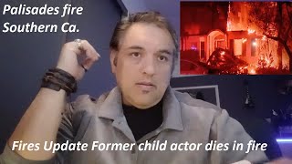 Formet child actor star  killed in Wild Fires in Pacific Palisades California