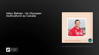 Julien Bahain : Un Olympien multiculturel au Canada