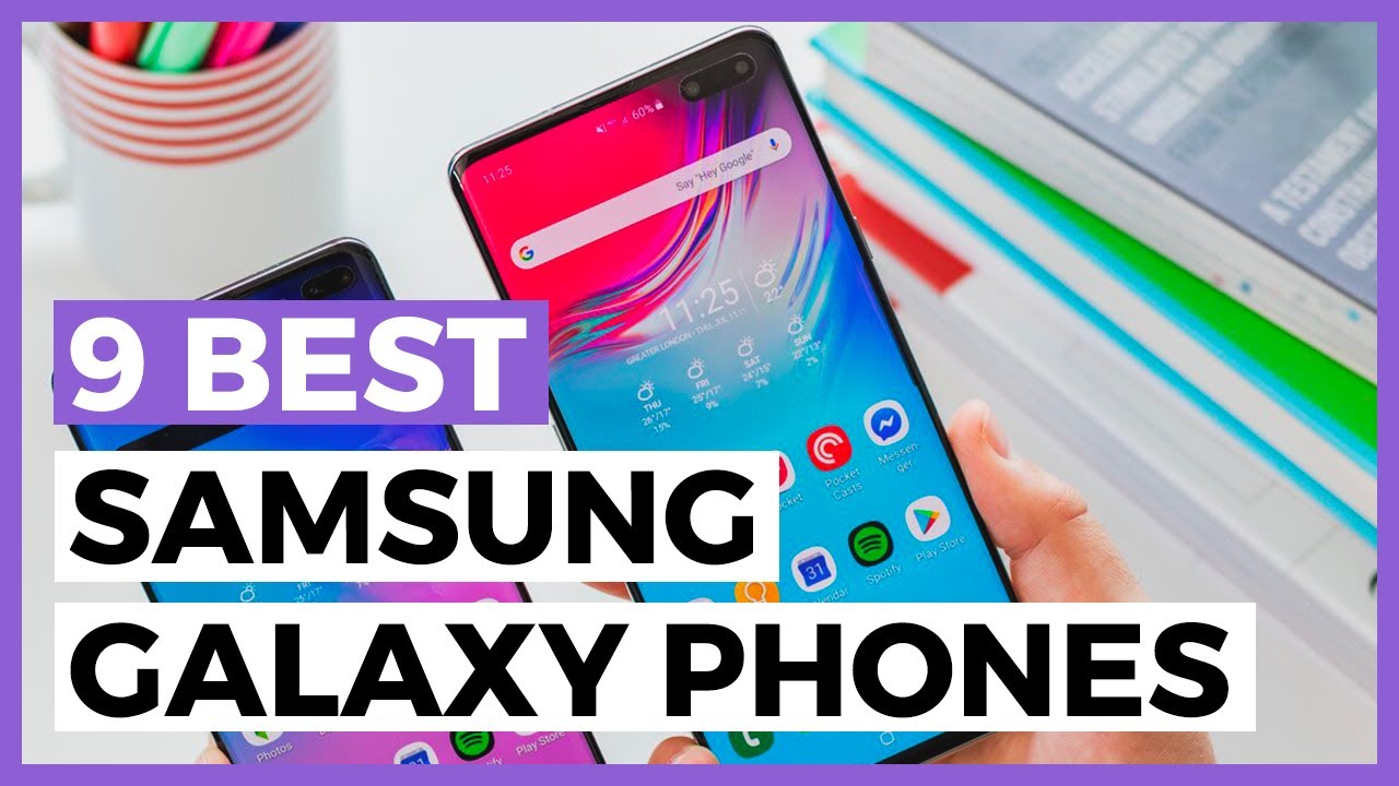 Best Samsung Galaxy Phones In 2024 - How To Choose Your Galaxy Phone ...