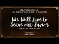 We Will Live to Serve Our Savior | 10 July 2021 | 85th Parish Day