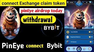 pinEye airdrop connect bybit exchange claim token | pinEye listing | connect wallet | Zulfaqar Ahmad