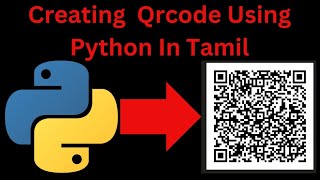How to create Qrcode using Python in Tamil? #pythonproject #python #qrcode #artificialintelligence