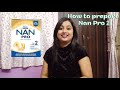 How to make Nan Pro 2 || नैन प्रो टू को कैसे बनाएं || How to make Formula Milk || Mamma & More