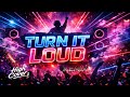 TURN IT LOUD REMIX 🔥 Viral DJ Remix 2026 | Hip Hop Club Anthem (Bass Boosted) I High Cover
