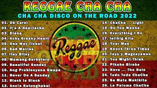 OH CAROL, IT'S HEARTACHE, DIANA✨ TOP 100 CHA CHA DISCO ON THE ROAD 2022 💖 REGGAE NONSTOP COMPILATION