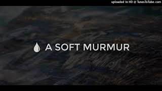 Soft Murmur