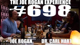 Joe Rogan Experience #698 - Dr. Carl Hart