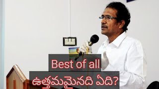 ఉత్తమమైనది ఏది? | Best of All | Sunday service | Sept 6th 2020 | Simon Memorial Prayer Hall