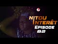 NITOU INTÉRÊT - Épisode 82 - Saison 1 - VOSTFR