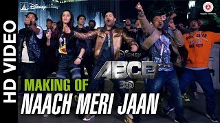 Naach Meri Jaan  | Making | ABCD 2 - Varun Dhawan - Shraddha Kapoor | Sachin - Jigar