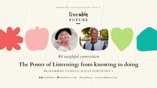 The Power of Listening: From knowing to doing - Muhammad Yunus & Scilla Elworthy