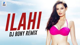 Ilahi (Remix) | DJ Bony | Yeh Jawaani Hai Deewani | Ranbir Kapoor, Deepika Padukone | Pritam