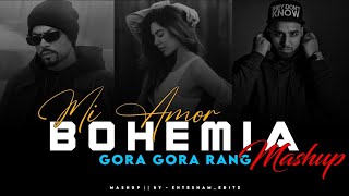 Gora Gora Rang X Bohemia X Mi Amor-Mashup | ft.Sonam Bajwa | Imran Khan Bohemia | New Punjabi Mashup