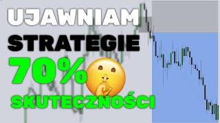 Ujawniam Strategia KTÓRA MA 70% SKUTECZNOŚCI! (ZOBACZ SAM)