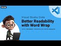 Better Readability with VSCode and Text Wrap (Word Wrap)