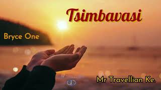 Bryce One - Tsimbavasi (Luhya Amapiano) ft Mr Travellian Ke.