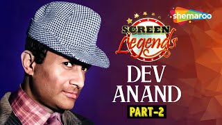 Screen Legends | Dev Anand | Part 02 | Style Icon | King of Romance | Guide | Jewel Thief | RJ Adaa