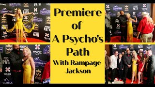 A Psycho's Path Premiere with Rampage Jackson