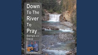 Down to the River to Pray (with Buffalo Dave \u0026 The Wolf Rock Band)