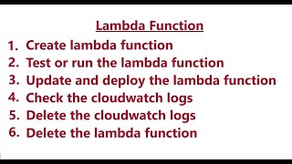 Create AWS Lambda Function: Create, Test/Run, Update, Deploy and Delete the Lambda function