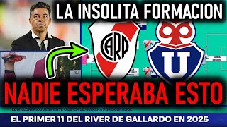 💣🔥😱La INESPERADA y SORPRESIVA PRIMER FORMACION del SUPER RIVER de GALLARDO vs UNIVERSIDADES de CHILE