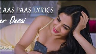 Mere Aas Paas Full Video Song _ Sonal Chauhan _ Yaseer Desai _ Jyoti Tangri