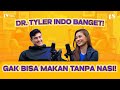 DR. TYLER BIGENHO, CASING BULE JIWA INDO, MAKAN NASI PAKE TANGAN! SAMPAI BAHAS PENSIUN, CAPEK KRETEK