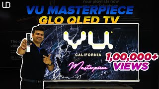 VU Masterpiece GLO QLED TV Series - Truly Masterpiece for its price!