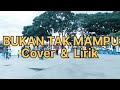 BUKAN TAK MAMPU - MIRNAWATI | Cover + Lirik | REVINA ALVIRA