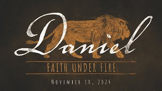 Faith Under Fire - November 10, 2024