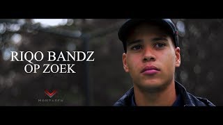 RIQO BANDZ - ''OP ZOEK''