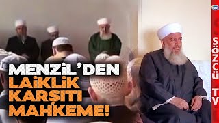 Laikliğe Başkaldırdılar! Menzil Tarikatı Kendi Şeriat Mahkemesini Kurdu