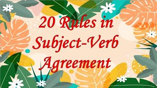 Twenty (20) Rules in Subject-Verb Agreement