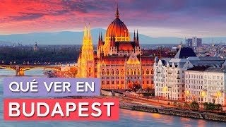 Qué ver en Budapest 🇭🇺 | 10 Lugares imprescindibles