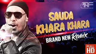 Sauda Khara Khara | Sukhbir | Brand New Remix