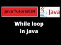 Java Programming Tutorial -24 | While Loop in Java with coding examples | Java Basics for beginners
