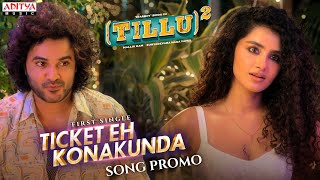 Ticket Eh Konakunda Song Promo | Tillu Square | Siddu, Anupama | Mallik Ram | Ram Miriyala