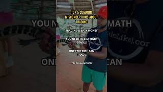 Top 5 Common Misconceptions About Trading