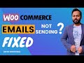 WooCommerce Emails Not Sending Issue has been fixed - Quick Fix of 2020