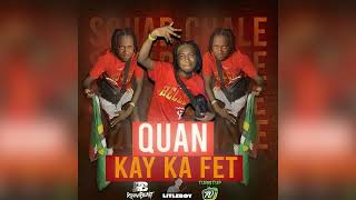 Quan -Kay Ka Fet (bouyon 2024)