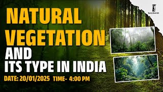 Natural Vegetation and Its Types in India 🌿🌳| 20/01/2025  | LIVE@4:00PM #naturalvegetation