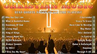 Christian Worship Songs 2024 - Top Praise and Worship | Gospel Music Playlist