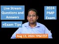 PMP 2024 Live Questions and Answers Aug 13, 2024 7PM EST